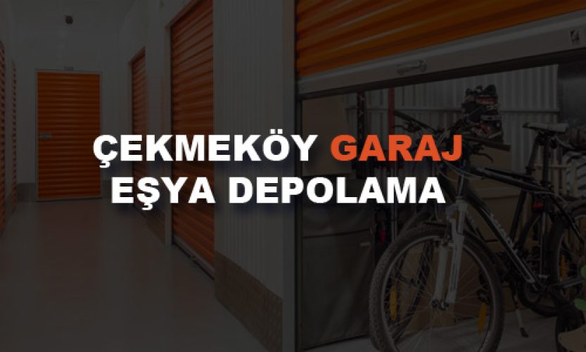 çekmeköy-eşya-depolama